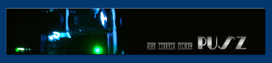 KINO STARYCH FILM�W "PUSZ"